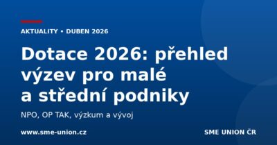 Dotace 2026: přehled výzev pro malé a střední podniky
