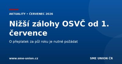 Nižší zálohy OSVČ od 1. července 2026