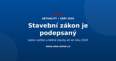 Banner Unie MSP: Stavební zákon je podepsaný, jedno razítko u běžné stavby až od roku 2028
