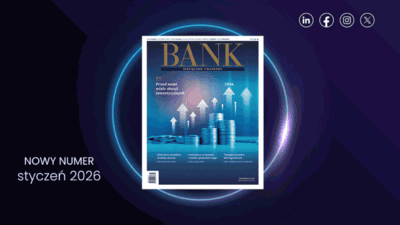 „Miesięcznik Finansowy BANK”: styczeń 2026. Elastyczność i zdolność adaptacji równie ważne jak kapitał