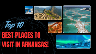 Best Places To Visit In Arkansas