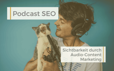 Podcast SEO – Sichtbarkeit durch Audio-Content Marketing