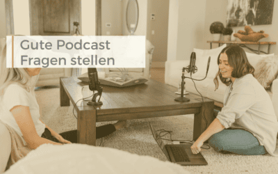 Bessere Podcast Interviews mit guten Podcast Fragen