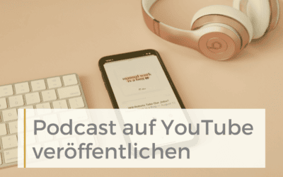 Warum du deinen Podcast auf YouTube hochladen solltest