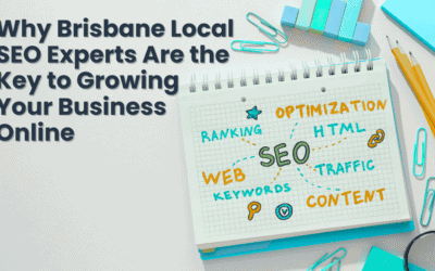 Why Brisbane Local SEO Experts Are the Key to Growing Your Business Online