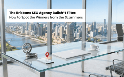 SEO Agency Brisbane: The Bullsh*t Filter for Choosing Wisely
