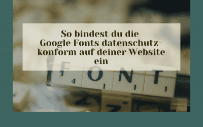 So bindest du Google Fonts datenschutz-konform in WordPress ein