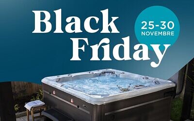 Black Friday : conditions exclusives sur nos spas et spas de nage