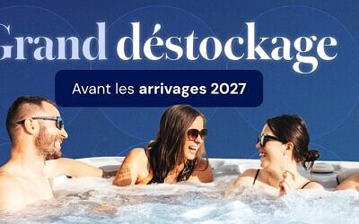 Grand Déstockage sur nos spas et spas de nage avant les arrivages 2027