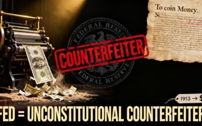 The Fed. Unconstitutional COUNTERFEITER Stealing Our Currency, Prosperity And Freedom