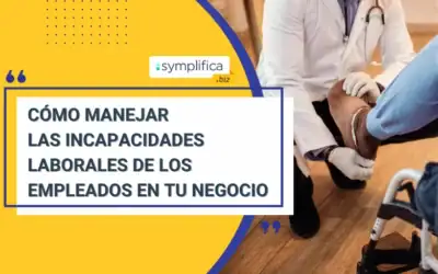 ¿Cómo manejar las incapacidades laborales de los empleados?