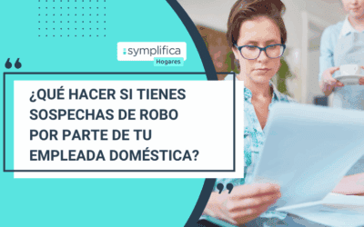 ¿Qué hacer si tienes sospechas de robo por parte de tu empleada doméstica? Sigue estos consejos.