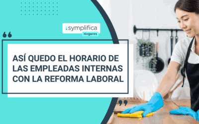 Guía para contratar una empleada doméstica interna con la reforma laboral
