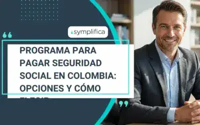 Programa para pagar seguridad social en Colombia: opciones y cómo elegir