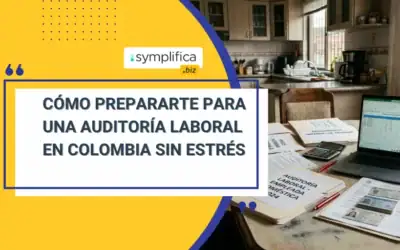 Cómo prepararte para una auditoría laboral en Colombia sin estrés