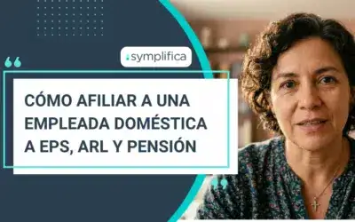 Cómo afiliar a una empleada doméstica a EPS, ARL y pensión