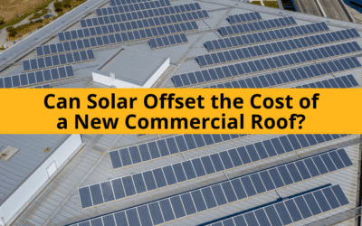 Can Solar Offset the Cost of a New Commercial Roof?