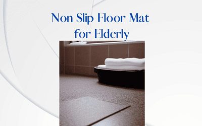 Non Slip Floor Mat for Elderly