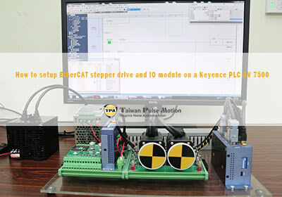 How to setup EtherCAT stepper drive and IO module on a Keyence PLC KV 7500