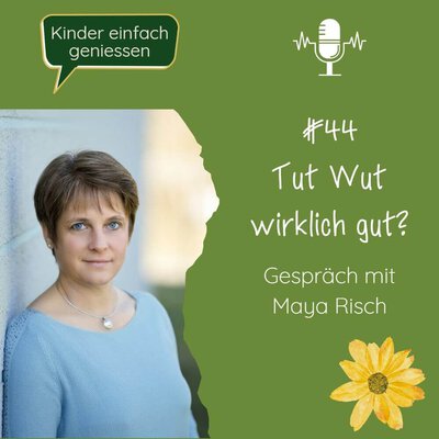Tut Wut gut? Podcastfolge mit der Expertin Maya Risch