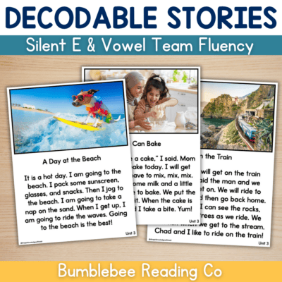 TRUE Decodable Passages - Silent E & Vowel Teams - Unit 3 - Short Stories