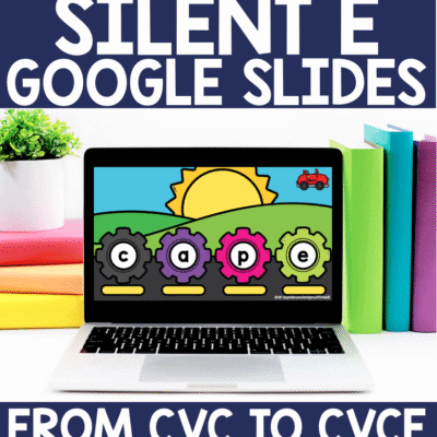 From CVC to Silent E - Google Slides