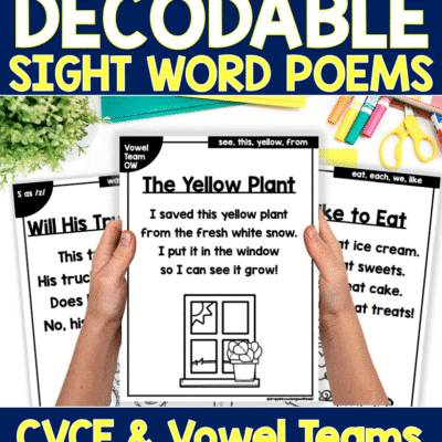 Decodable Sight Word Poems - Unit 3 CVCE & Vowel Teams