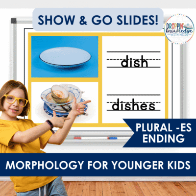 Morphology for Younger Kids - ES PLURAL Suffix - NO PREP Slides!