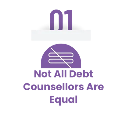 Top Reason #1: Not All Debt Counsellors Are Equal Debt Counsellos that do things right. Purple dome with unequal bars icon, titled '01 Not All Debt Counsellors Are Equal.