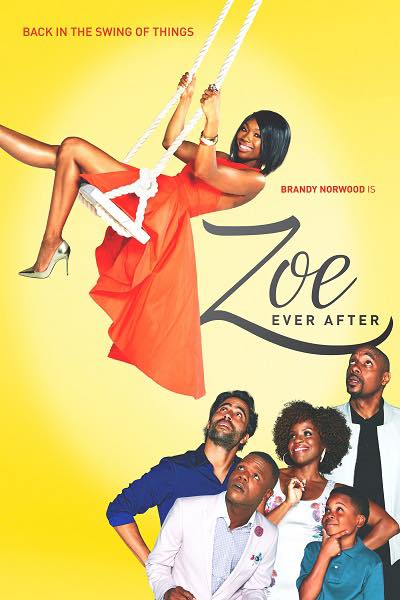 “Zoe Ever After” is an American sitcom starring Brandy Norwood as Zoe Moon, a recent divorcee who st
