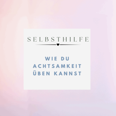 Achtsamkeitstraining – eine kleine Übung