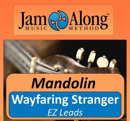 Wayfaring Stranger – EZ leads for Mandolin