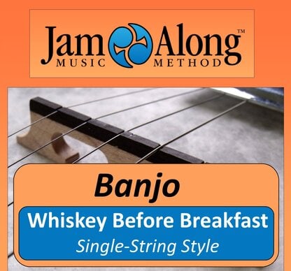 Whiskey Before Breakfast - Single String Style