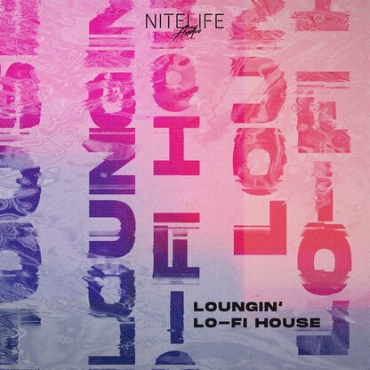 Loungin' Lo-Fi House
