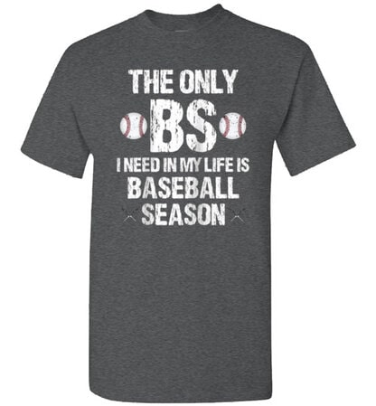 the only bs i need in my life is baseball season unisex Short-Sleeve T-Shirt