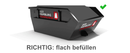 Container immer flach bis zur Oberkante befüllen