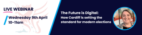 The Future is Digital: How Cardiff is setting the standard for modern elections.