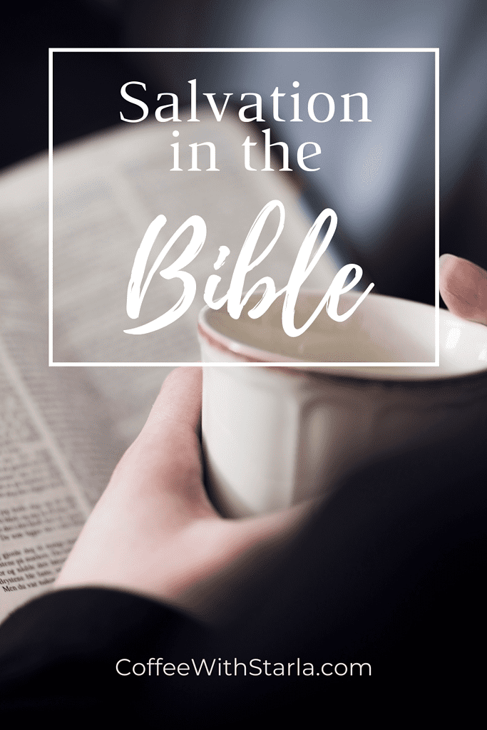 Salvation In The Bible Plus Printable - Coffee With Starla