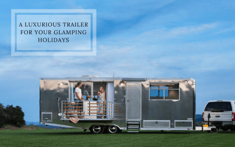 Your Glamping Holidays Will Be Even Better w/ This Luxurious Trailer glamping holidays Your Glamping Holidays Will Be Even Better w/ This Luxurious Trailer Glamping Holidays 480x300
