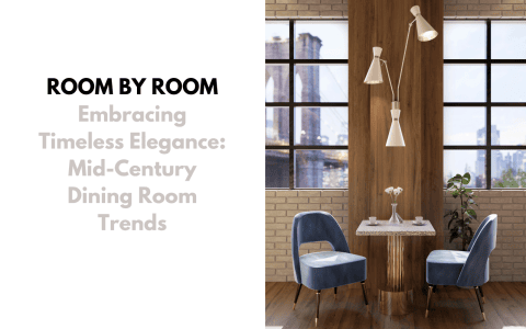 embracing timeless elegance: mid-century dining room trends Embracing Timeless Elegance: Mid-Century Dining Room Trends CAPA 7 480x300