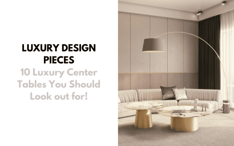 10 Luxury Center Tables You Should Look out for! 10 Luxury Center Tables You Should Look out for! foto capa 1 1 480x300