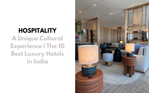 A Unique Cultural Experience | The 10 Best Luxury Hotels in India A Unique Cultural Experience | The 10 Best Luxury Hotels in India foto capa 1 480x300