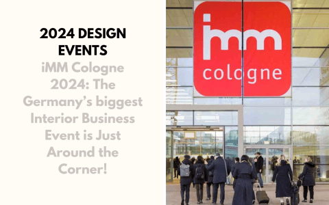 iMM Cologne 2024: The Germany’s biggest Interior Business Event is Just Around the Corner! iMM Cologne 2024: The Germany’s biggest Interior Business Event is Just Around the Corner! foto capa  480x300