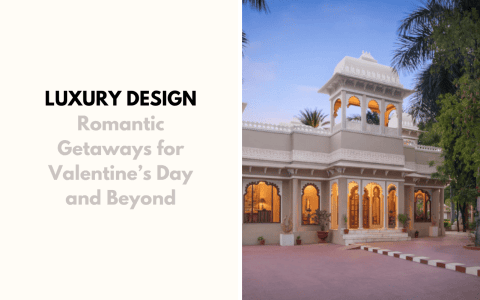 luxury design: romantic getaways for valentine’s day and beyond Luxury Design: Romantic Getaways for Valentine’s Day and Beyond foto capa  480x300