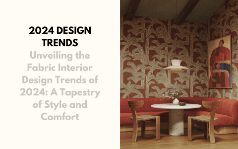 unveiling the fabric interior design trends of 2024: a tapestry of style and comfort Unveiling the Fabric Interior Design Trends of 2024: A Tapestry of Style and Comfort foto capa 2 480x300