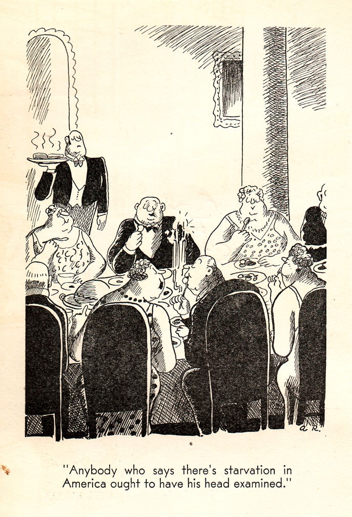 Redfield's The Ruling Clawss (1935): "Anybody who says there's starvation in America ought to have his head examined."