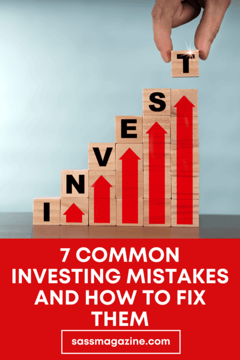 7 common mistakes when investing