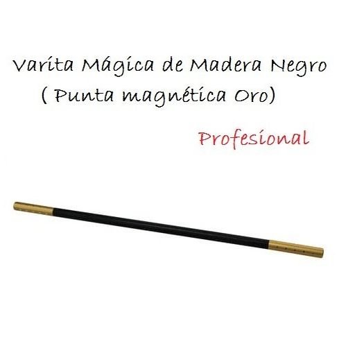 Varita Mágica de Madera Negro ( Punta magnética Oro) Profesional
