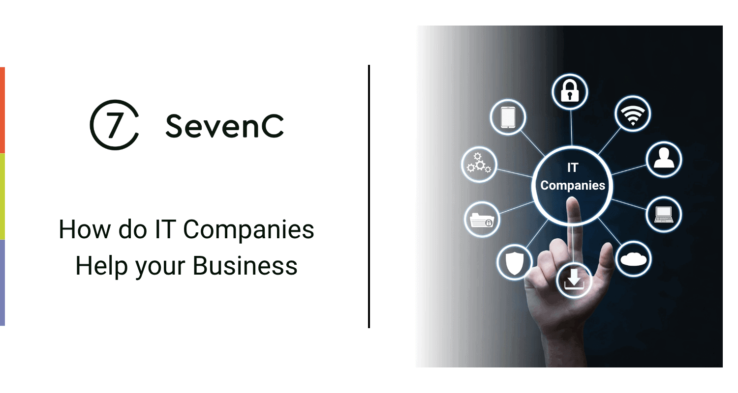 How do IT companies help your business?