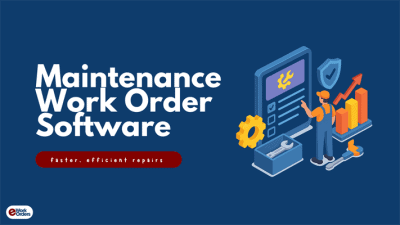 Efficient Maintenance Work Order Software for Faster Repairs